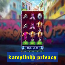 kamylinha privacy